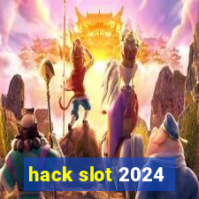 hack slot 2024