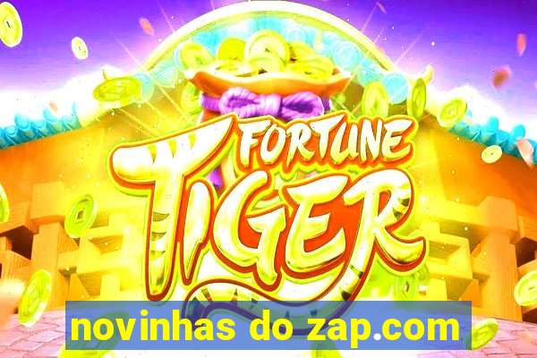 novinhas do zap.com