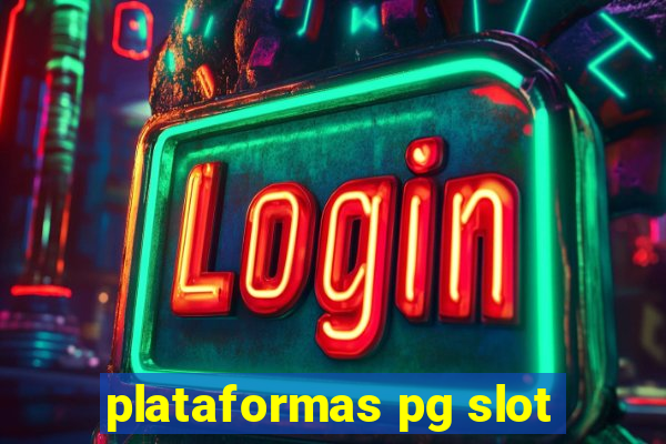 plataformas pg slot