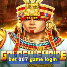 bet 007 game login