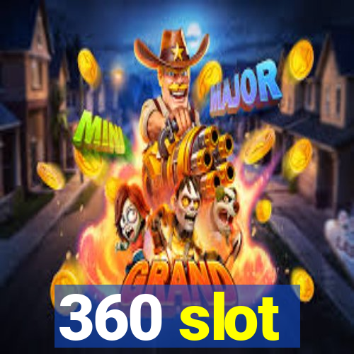 360 slot