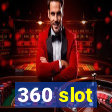 360 slot