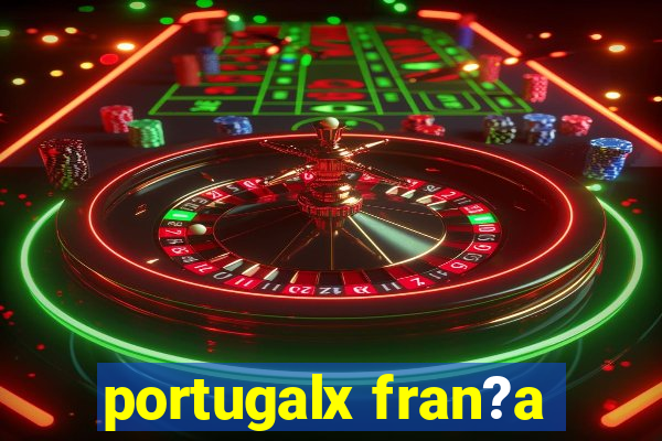 portugalx fran?a