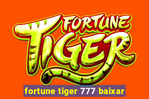 fortune tiger 777 baixar