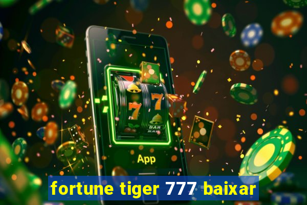 fortune tiger 777 baixar