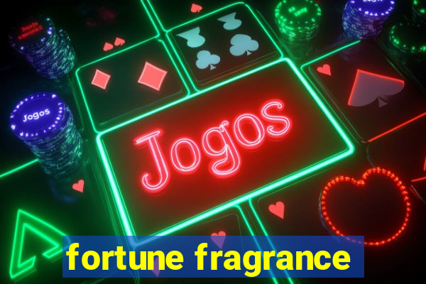 fortune fragrance