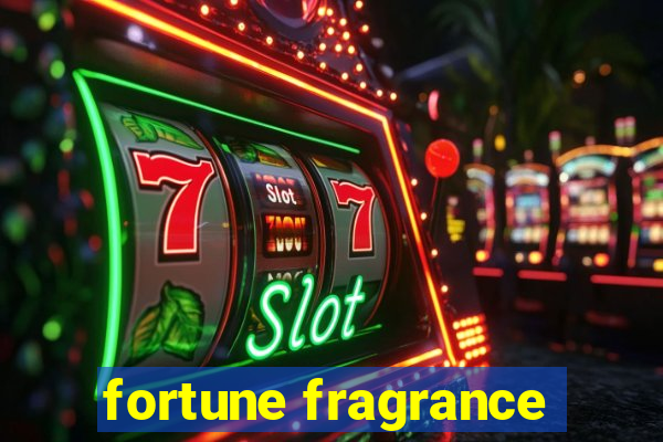 fortune fragrance