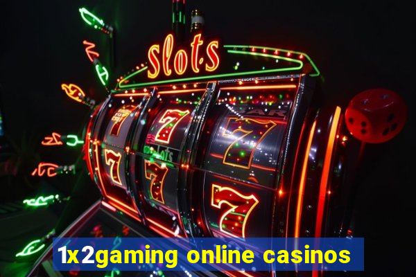 1x2gaming online casinos