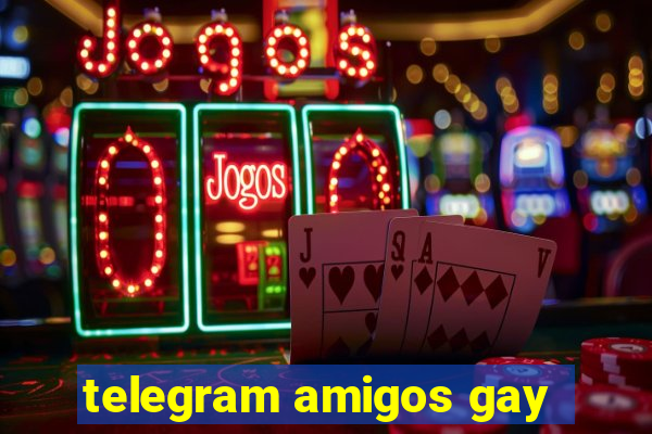 telegram amigos gay