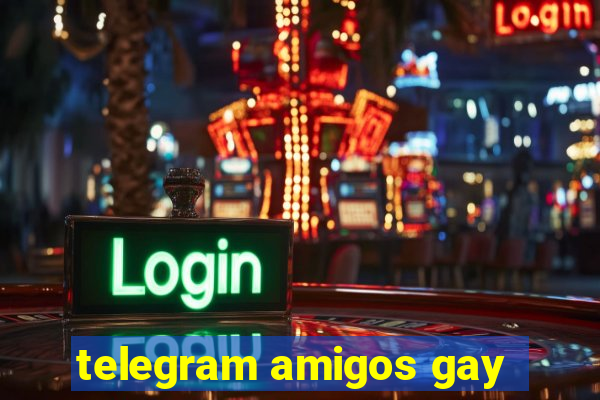 telegram amigos gay