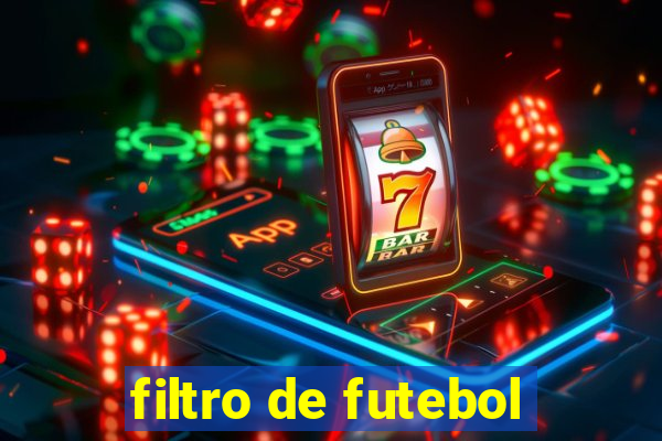 filtro de futebol