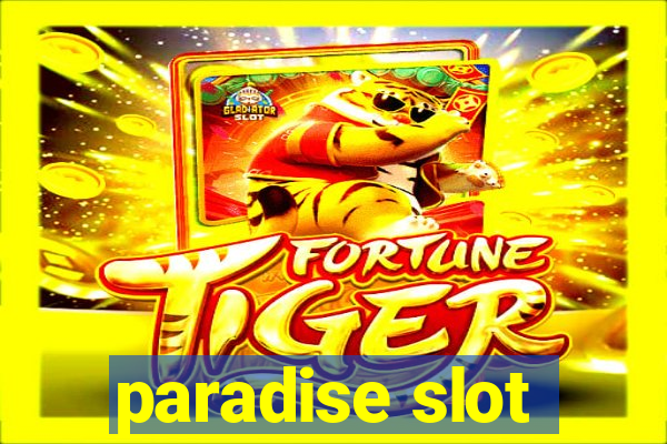 paradise slot