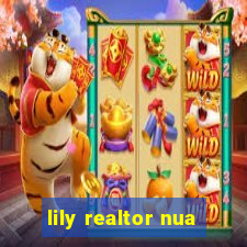 lily realtor nua