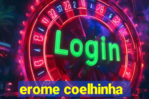 erome coelhinha