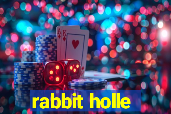 rabbit holle