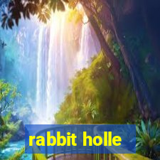 rabbit holle