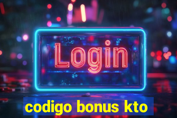 codigo bonus kto