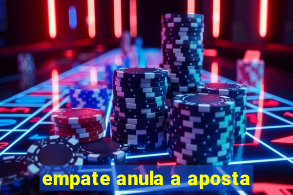 empate anula a aposta