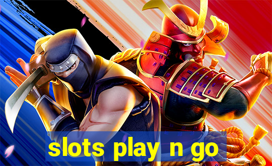 slots play n go