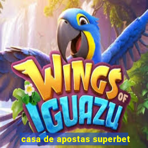 casa de apostas superbet