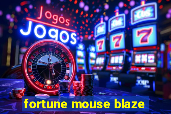 fortune mouse blaze