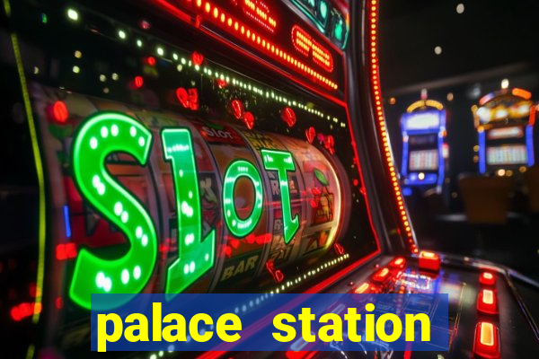 palace station hotel and casino las vegas nevada