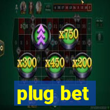 plug bet