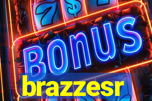 brazzesr