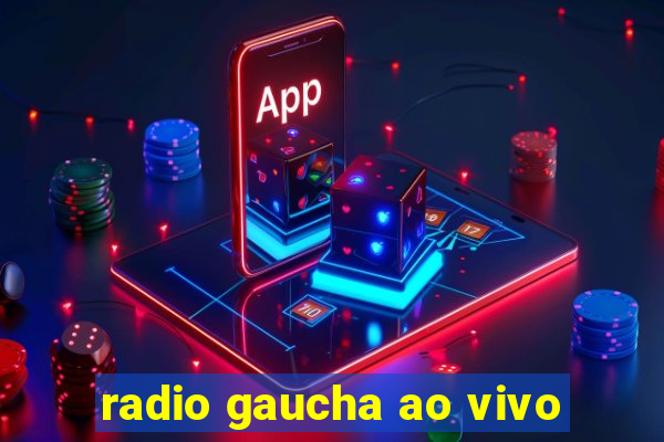 radio gaucha ao vivo