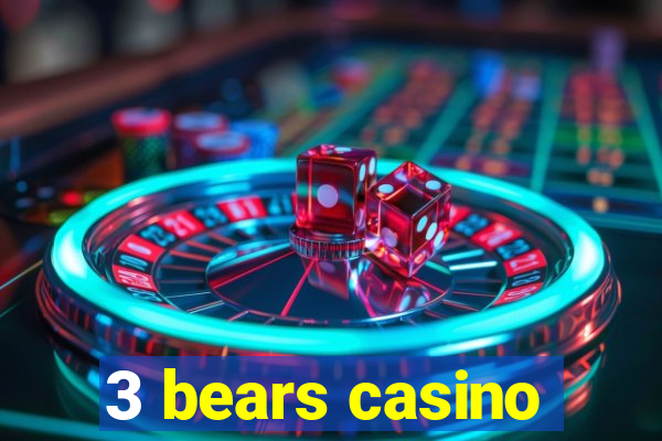 3 bears casino