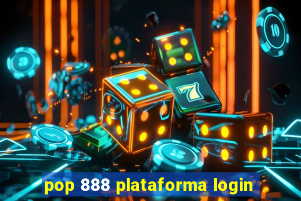 pop 888 plataforma login