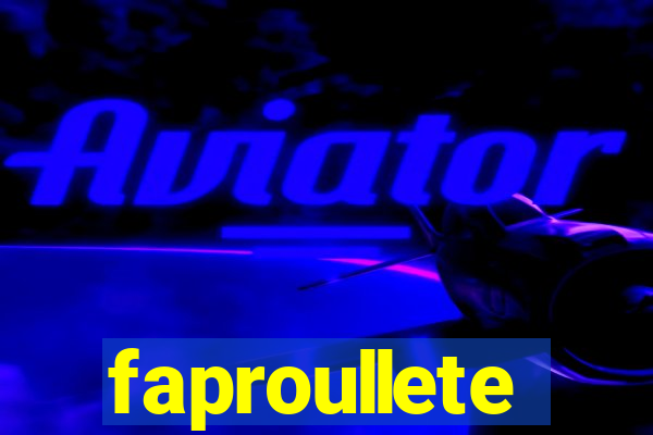 faproullete