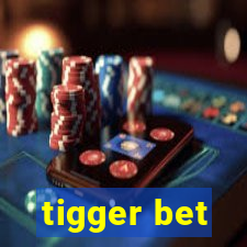 tigger bet