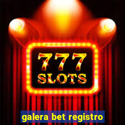 galera bet registro