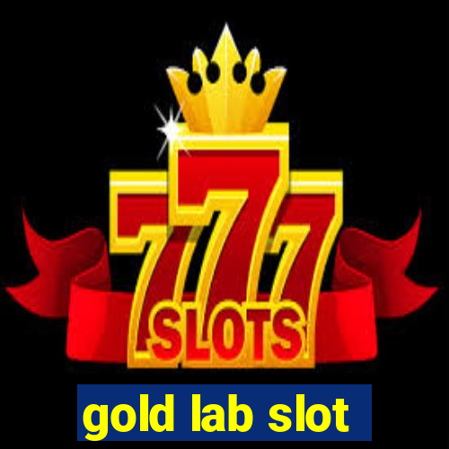 gold lab slot