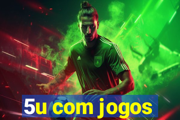 5u com jogos