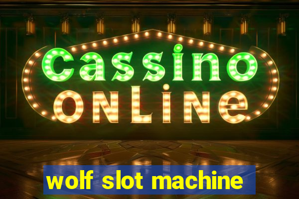 wolf slot machine