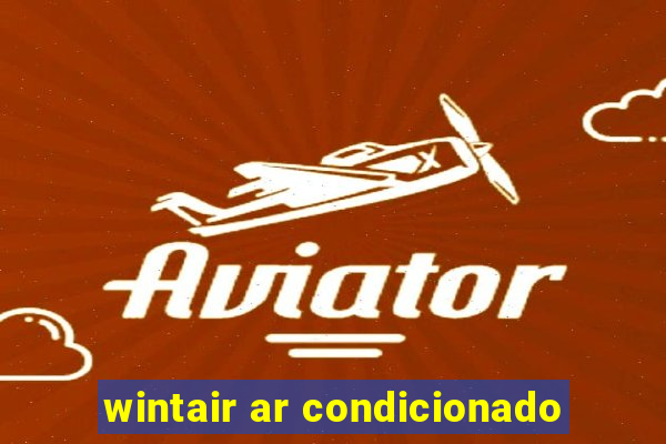 wintair ar condicionado