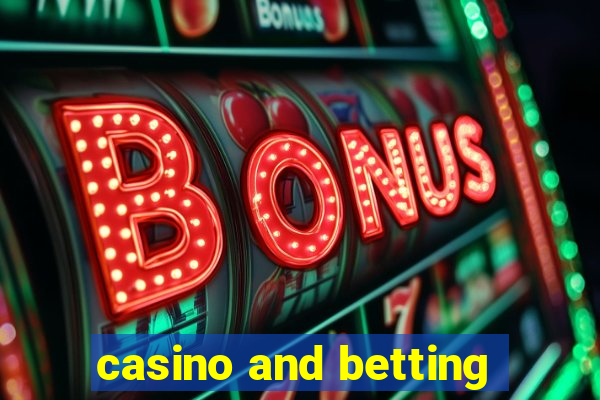 casino and betting