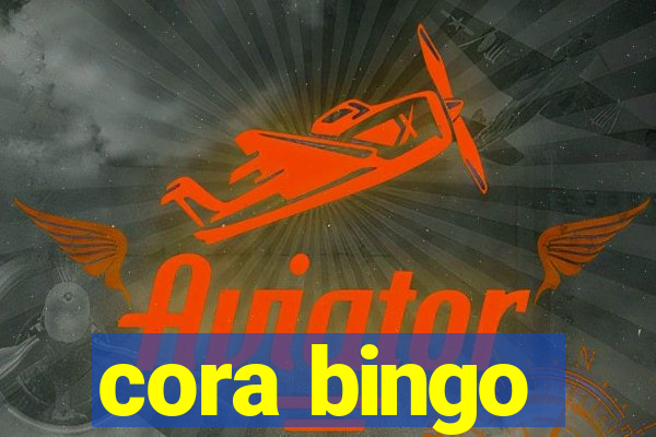 cora bingo