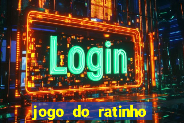 jogo do ratinho que ganha dinheiro