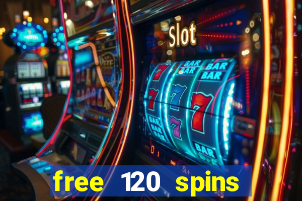 free 120 spins online casino