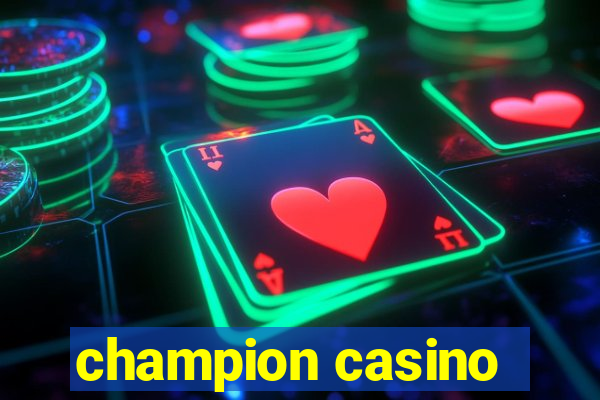 champion casino