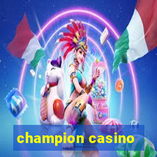 champion casino