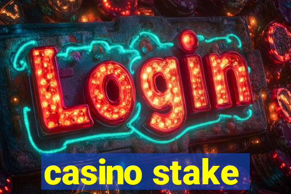 casino stake