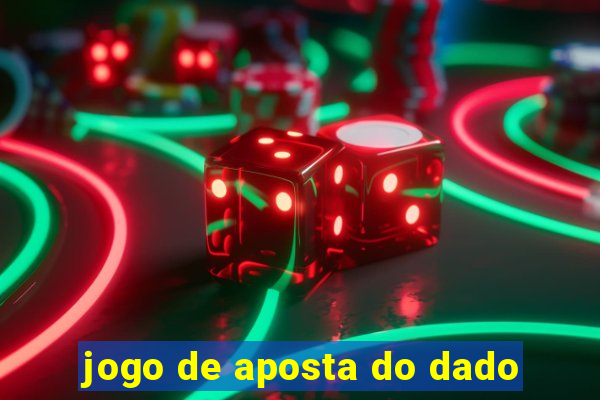 jogo de aposta do dado