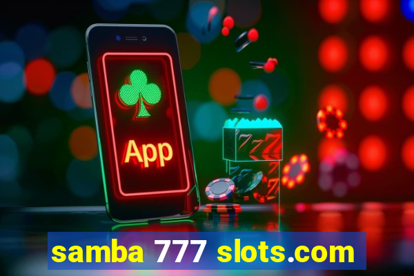 samba 777 slots.com