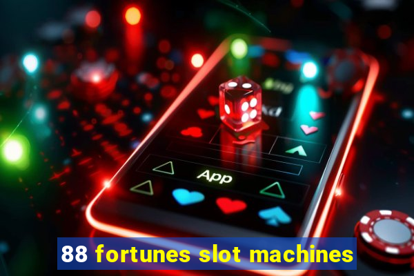 88 fortunes slot machines