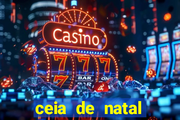 ceia de natal lista completa