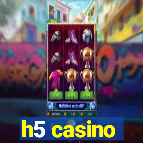 h5 casino